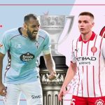 Celta Vigo vs Girona: Đại Chiến Sinh Tồn Tại Balaídos